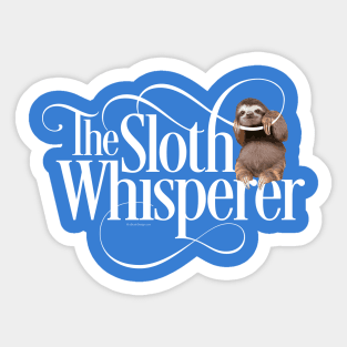 The Sloth Whisperer Sticker